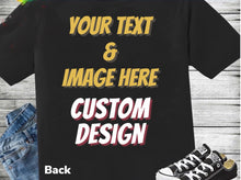 Load image into Gallery viewer, Customized T-Shirts with Images on the Front &amp; Back
